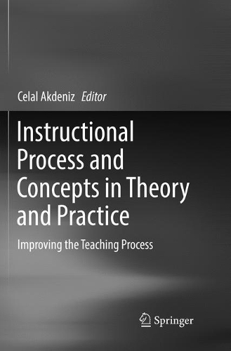 Instructional Process and Concepts in Theory and Practice: Improving the Teaching Process