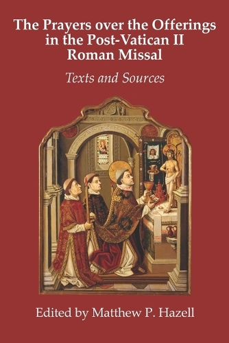 The Prayers over the Offerings in the Post-Vatican II Roman Missal