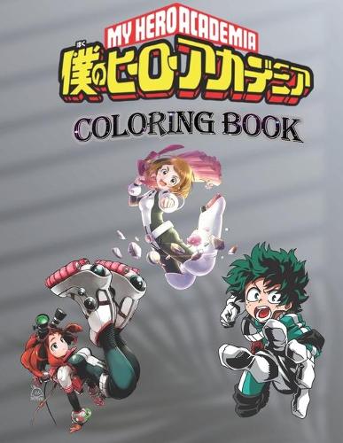 My Hero Academia Coloring Book: Perfect gift for fans of MY HERO ACADEMIA, with more than 75 images impeccable and high quality illustrations of the characters to color.