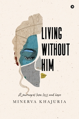 Living Without Him: A journey of love, loss and hope