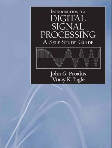 Self-Study Guide for Digial Signal Processing: A Self-Study Guide