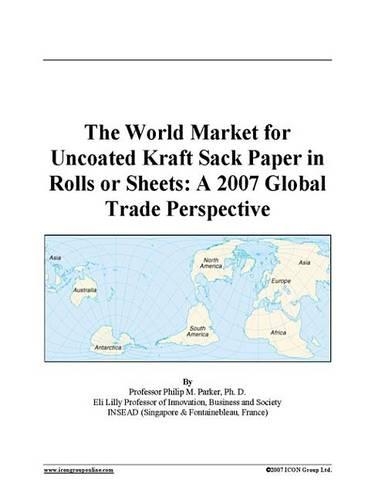 The World Market for Uncoated Kraft Sack Paper in Rolls or Sheets