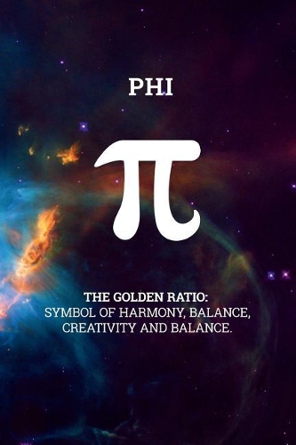 Phi - The golden ratio: 6x9 120-page dotted notebook journal notepad scribble book diary workbook for philosophers