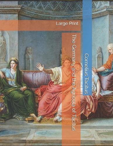 The Germany and the Agricola of Tacitus