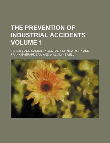 The Prevention of Industrial Accidents Volume 1: (English)