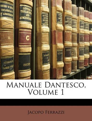 Manuale Dantesco, Volume 1
