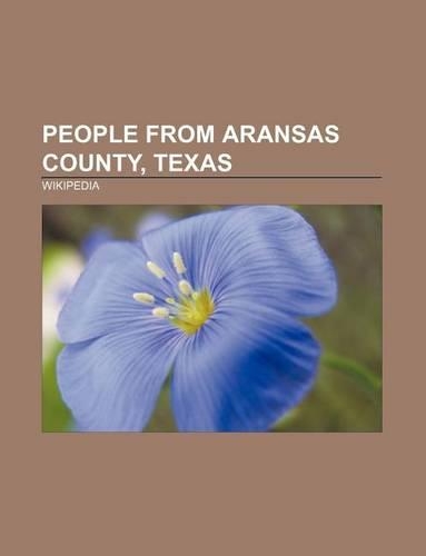 People from Aransas County, Texas: People from Corpus Christi, Texas, Larry Norman, Farrah Fawcett, Eva Longoria, Colleen Larose, Bobby LaBonte(English)