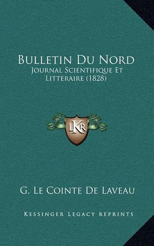 Bulletin Du Nord: Journal Scientifique Et Litteraire (1828)