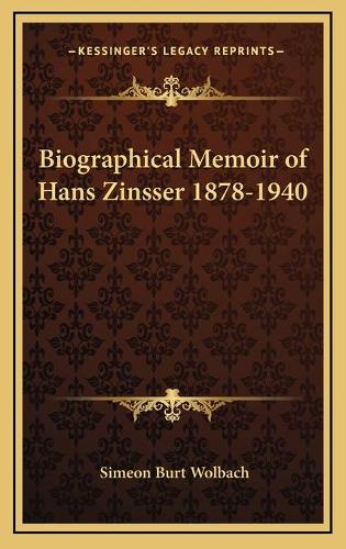 Biographical Memoir of Hans Zinsser 1878-1940