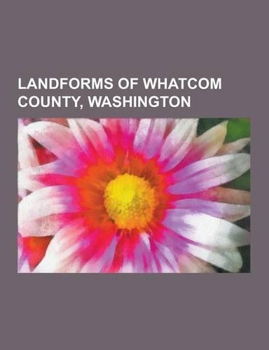 Landforms of Whatcom County, Washington