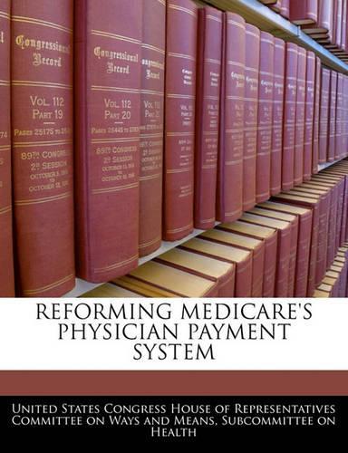 Reforming Medicare's Physician Payment System