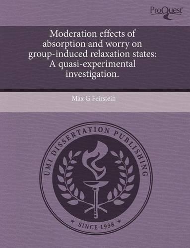 Moderation Effects of Absorption and Worry on Group-Induced Relaxation States: A Quasi-Experimental Investigation: (English)