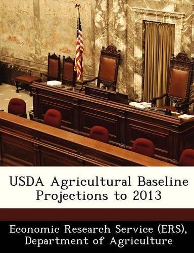 USDA Agricultural Baseline Projections to 2013