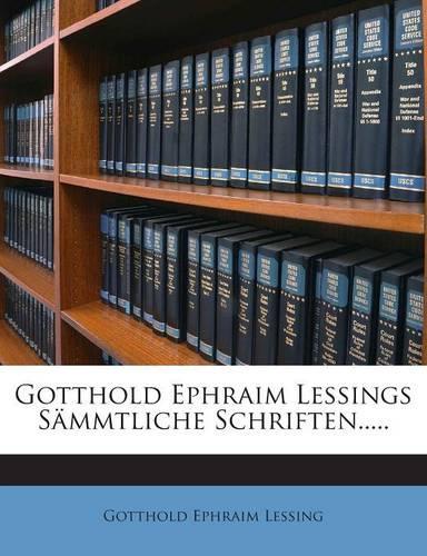 Gotthold Ephraim Lessings Sammtliche Schriften.....