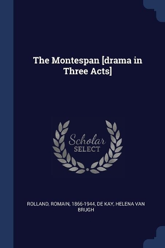 The Montespan [drama in Three Acts]