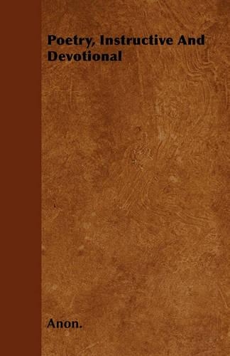 Poetry, Instructive And Devotional: (English)