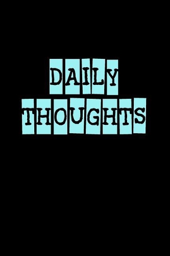 Daily Thoughts: Lined Notebook Journal To Write In