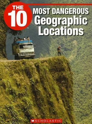 The 10 Most Dangerous Geographic Locations