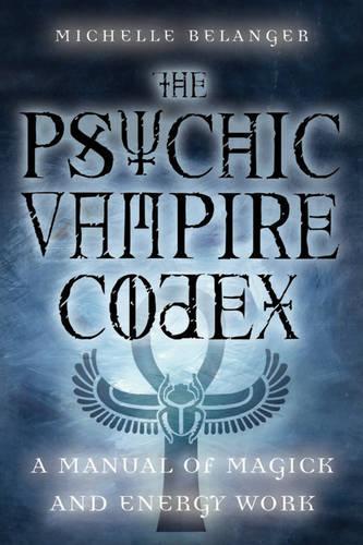The Psychic Vampire Codex