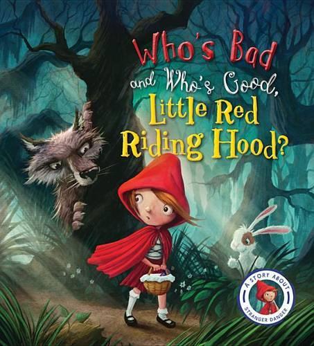 Fairytales Gone Wrong: Who's Bad and Who's Good, Little Red Riding Hood?