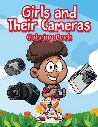Girls and Their Cameras Coloring Book