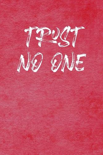 Trust No One
