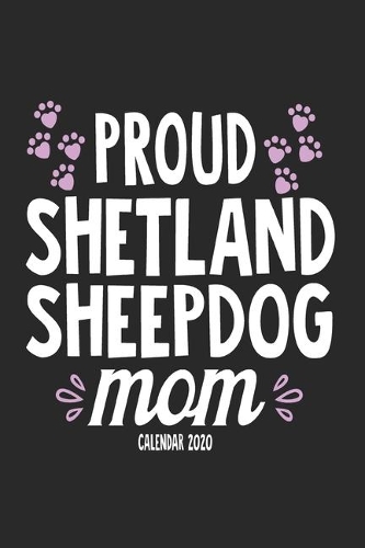 Proud Shetland Sheepdog Mom Calender 2020