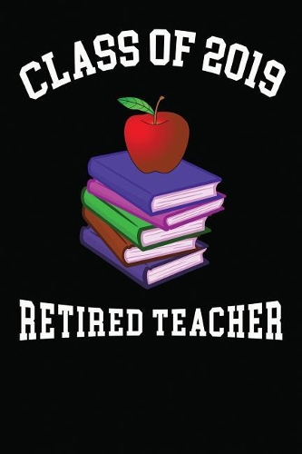 Class Of 2019 Retired Teacher