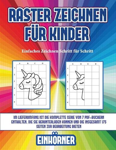 Einfaches Zeichnen Schritt für Schritt (Raster zeichnen für Kinder - Einhörner)