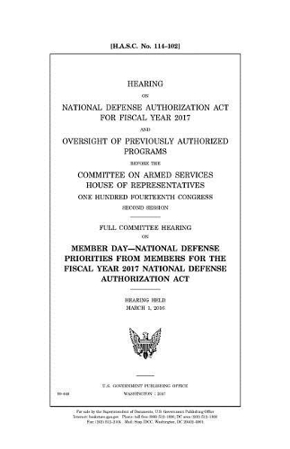 Hearing on National Defense Authorization Act for Fiscal Year 2017 and oversight of previously authorized programs before the Committee on Armed Services, House of Representatives, One Hundred Fourteenth Congress, second session