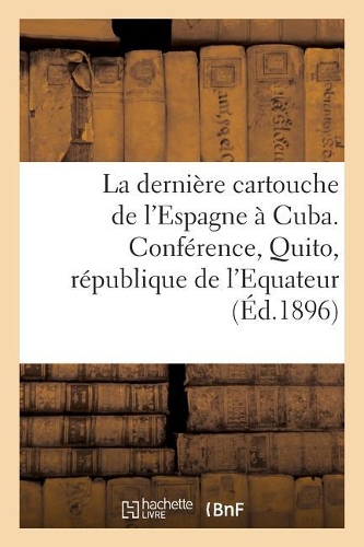 La Dernière Cartouche de l'Espagne À Cuba