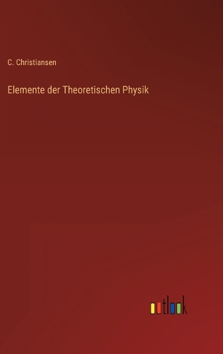 Elemente der Theoretischen Physik