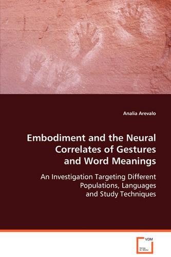 Embodiment and the Natural Correlates of Gestures and Word Meanings