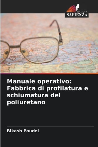Manuale operativo: Fabbrica di profilatura e schiumatura del poliuretano