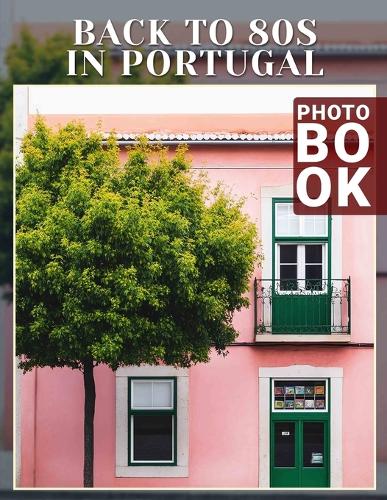 Back To 80s In Portugal Photo Book