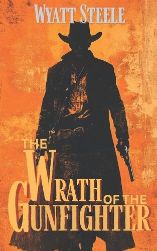 The Wrath of the Gunfighter