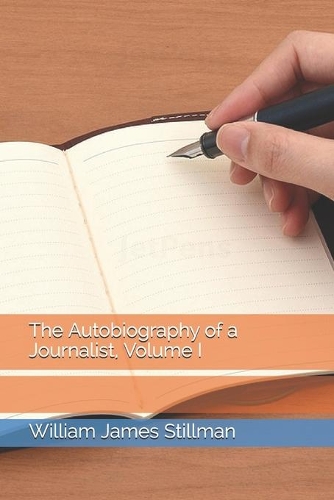 The Autobiography of a Journalist, Volume I