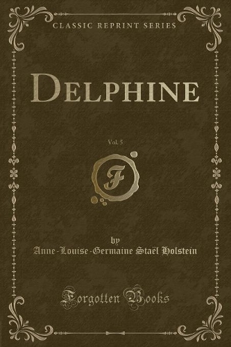Delphine, Vol. 5 (Classic Reprint)