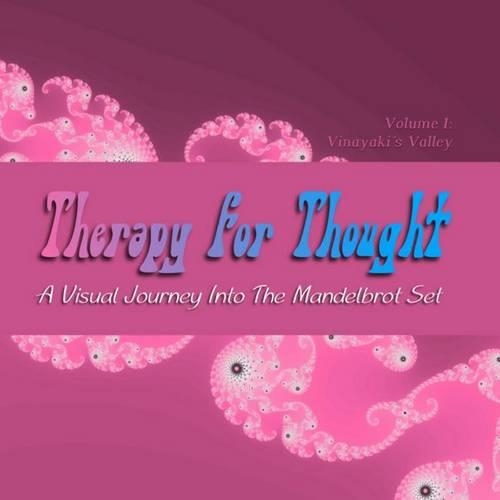 Therapy for Thought: A Visual Journey into the Mandelbrot Set(1 Vinayaki's Valley)