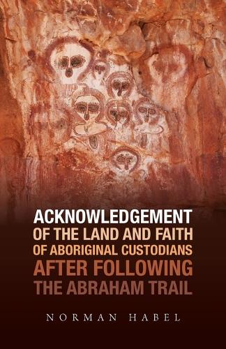 Acknowledgement of the Land and Faith of Aboriginal Custodians