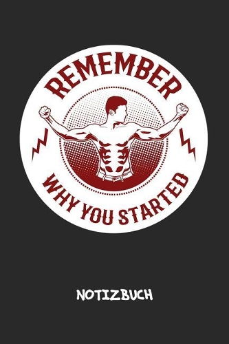 Remember Why You Started NOTIZBUCH