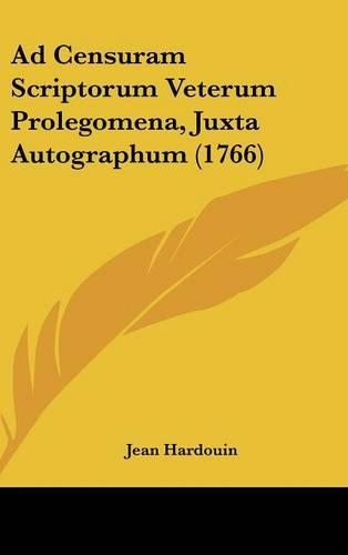 Ad Censuram Scriptorum Veterum Prolegomena, Juxta Autographum (1766): (English)