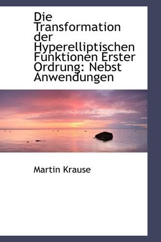 Die Transformation Der Hyperelliptischen Funktionen Erster Ordrung