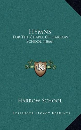 Hymns: For the Chapel of Harrow School (1866)