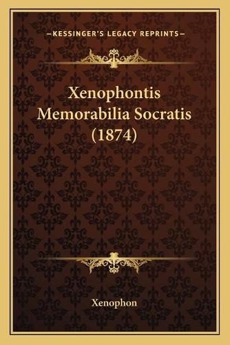 Xenophontis Memorabilia Socratis (1874)
