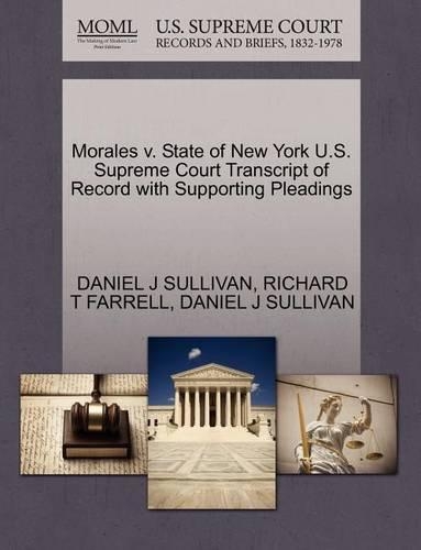 Morales V. State of New York U.S. Supreme Court Transcript of Record with Supporting Pleadings