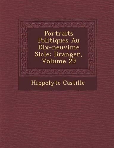 Portraits Politiques Au Dix-Neuvi Me Si Cle