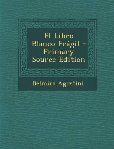 El Libro Blanco Fragil: (Spanish)