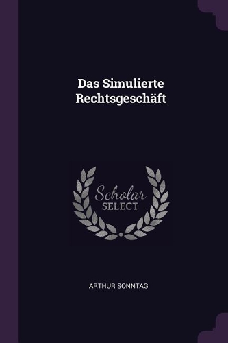 Das Simulierte Rechtsgeschäft
