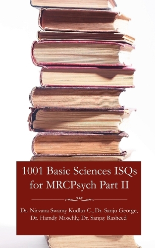 1001 Basic Sciences ISQs for MRCPsych Part II